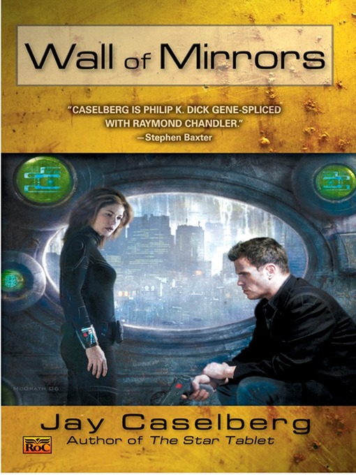 Title details for Wall of Mirrors by Jay Caselberg - Available